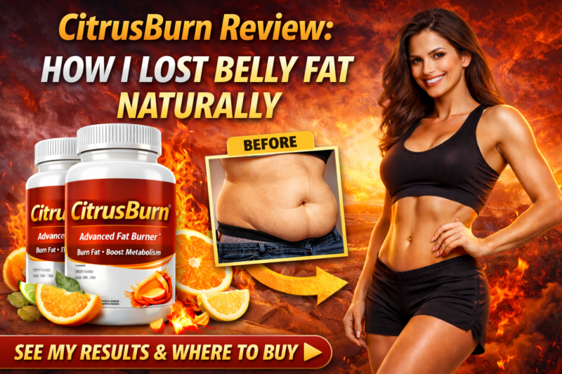 How I Lost Stubborn Belly Fat Using CitrusBurn Naturally
